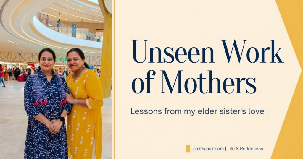 Unseen work of mothers: lessons from my elder sister's love, with a photo of two sisters smiling together